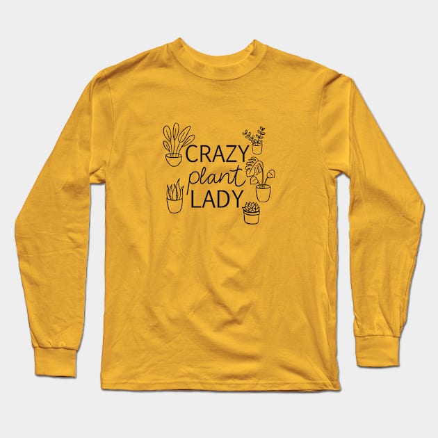 Crazy Plant Lady Long Sleeve T-Shirt by Davilyn Lynch Illustration